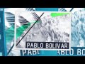 Pablo Bolivar Presents: Deep Dub Tech House Part 2