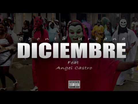 CHONTA URBANA FEAT ANGEL CASTRO - DICIEMBRE