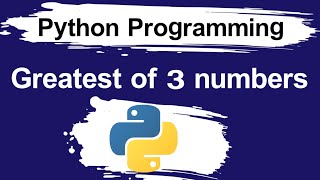 Greatest of three numbers in python