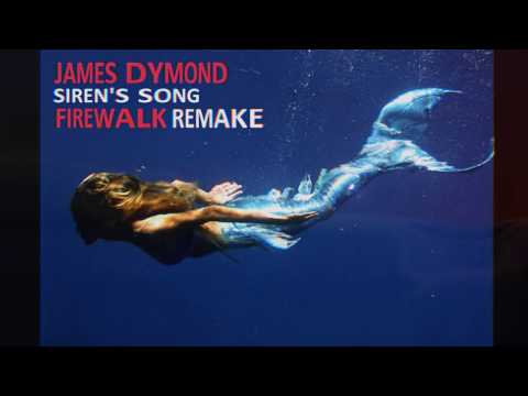 James Dymond - Siren's Song (FireWalk Remake [radio edit])