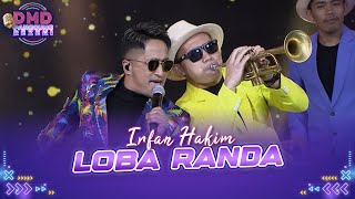 Download lagu Irfan Hakim - Loba Randa | DMD PANGGUNG REZEKI mp3