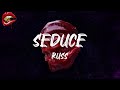 Russ Seduce Feat Capella Grey Lyrics