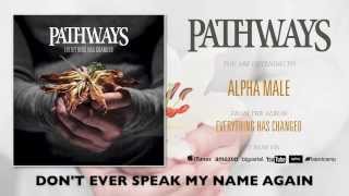 PATHWAYS - Alpha Male (Official Lyric Video)