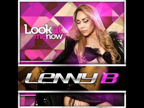 Lenny B | Look At Me Now (Lenny Bellard)