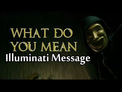 What Do Ü Mean ILLUMINATI?