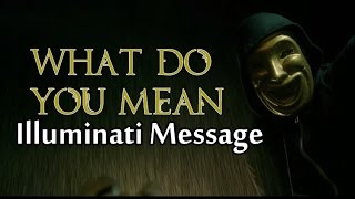 What Do Ü Mean ILLUMINATI?