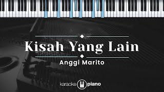 Download lagu Kisah Yang Lain - Anggi Marito (KARAOKE PIANO) mp3