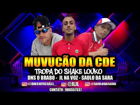 SAULO DA SARA , JL NA VOZ , DNS - MUVUCÃO. DA CDE TROPA DO SHEKE LOUKO. BREGA FUNK 2022