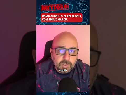 COMO SURGIU O BLABLALOGIA, COM EMÍLIO GARCIA