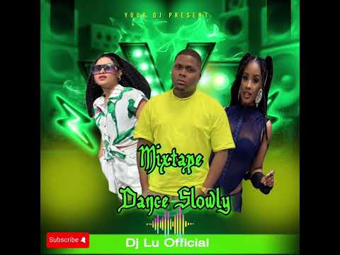 Dance Slowly Mixtape 2025 Dj Lu