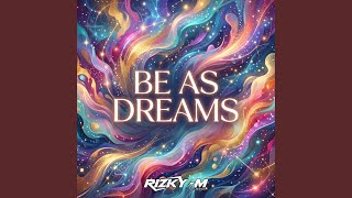 Download lagu Be As Dreams (Breakbeat) mp3 Download lagu Be As Dreams (Breakbeat) mp3