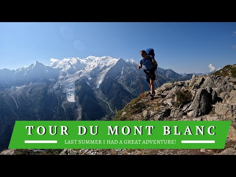 Solo Hiking the Tour Du Mont Blanc Trail