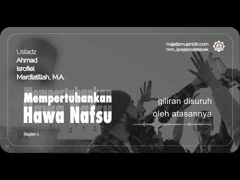 Mempertuhankan Hawa Nafsu Bagian 1