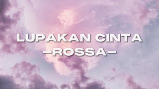 Download lagu Lupakan Cinta - Rossa (video lirik) mp3 Download lagu Lupakan Cinta - Rossa (video lirik) mp3