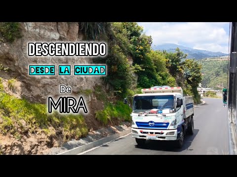 Descendiendo Desde La CIUDAD de Mira Provincia Del CARCHI Ecuador|Viajes Bus Coop Trans Mira