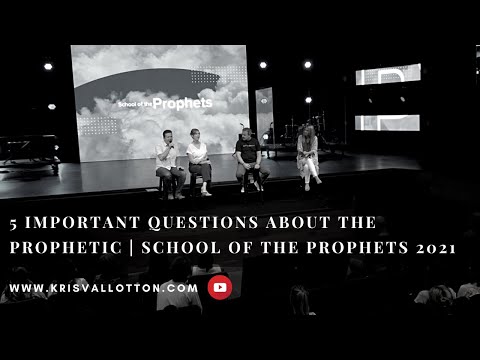 5 Important Questions About The Prophetic | School of the Prophets 2021