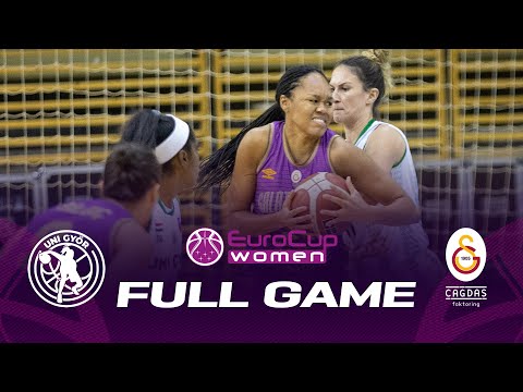 Uni Gyor v Galatasaray Cagdas Factoring | Full Basketball Game | EuroCup Women 2022-23