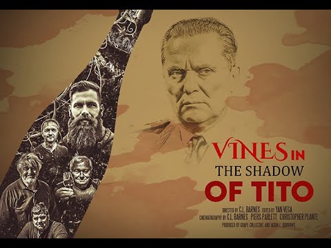 Vines in the Shadow of Tito (Trailer)