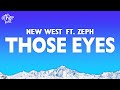 New West Those Eyes Lyrics Ft Zeph