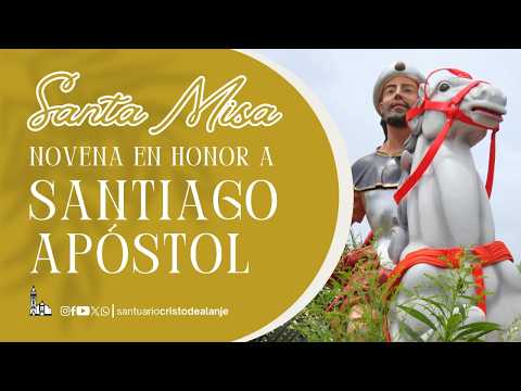 #SantaMisa | Septimo Día de Novena a Santiago Apóstol, 22 de Julio del 2026.