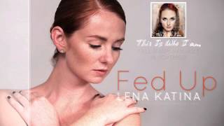 Lena Katina (t.A.T.u.) - Fed Up (Album Version)