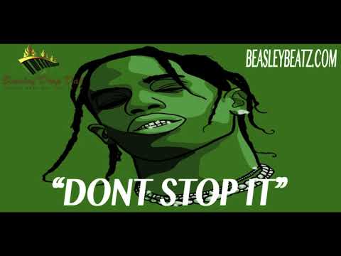 {FREE} Travis Scott Type Beat x Quavo Type Beat "Dont Stop It" (Prod.By @BeasleyDropDat)