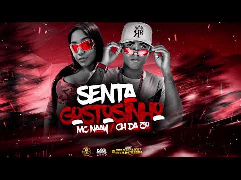 MC CH DA ZO E MC MAAY - SENTA GOSTOSINHO - REMIX BREGA FUNK