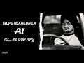 TELL ME GOD WHY SIDHU MOOSEWALA AI VOICE DEEP CHAHAL MUSIC IRON BEATZ
