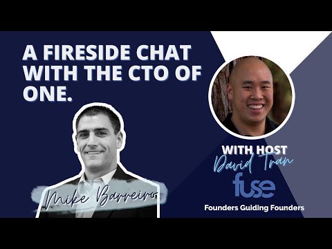 EP. 67 A Fireside Chat with the CTO of One - Mike Barreiro