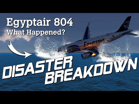What Really Happened to Egyptair 804? - DISASTER BREAKDOWN