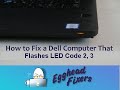How To Fix A Dell Computer That Flashes LED Code 2 3