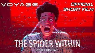 THE SPIDER WITHIN: A SPIDER-VERSE STORY | Official Short Film (Full) | Voyage