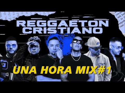 REGGAETON CRISTIANO MIX 2025 | UNA HORA MIX | VOLUMEN 1