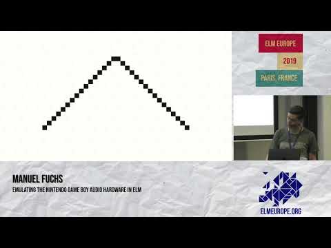 Manuel Fuchs   Emulating the Nintendo Game Boy Audio Hardware in Elm