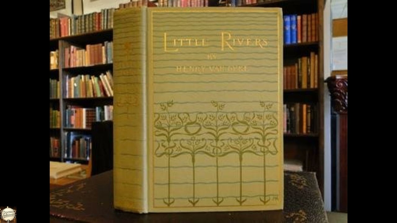 Little rivers;: A book of essays in profitable idleness
