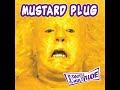 MUSTARD PLUG   I made Love to a Martian 1993