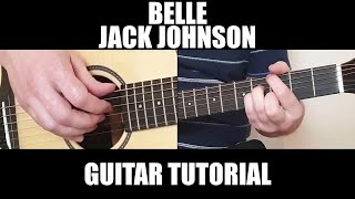 Belle - Jack Johnson | Fingerstyle Guitar Lesson + Tab