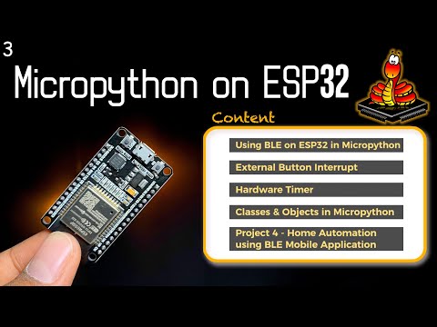 BLE, Interrupts & Timers in Micropython | Controlling Appliances via BLE | Micropython Series E3