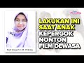 Ini Yang Harus Dilakukan Ketika Pergoki Anak Melihat Konten Dewasa Septi Anugrah Heni Psikolog