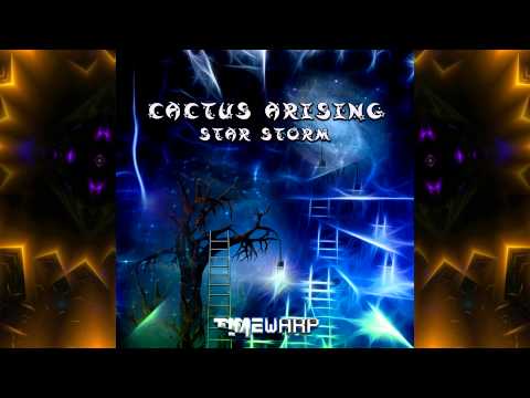 Cactus Arising - Star Storm [Timewarp Records Album Preview]