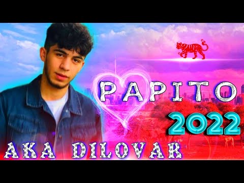 AD - Aka Dilovar - Папито 💛