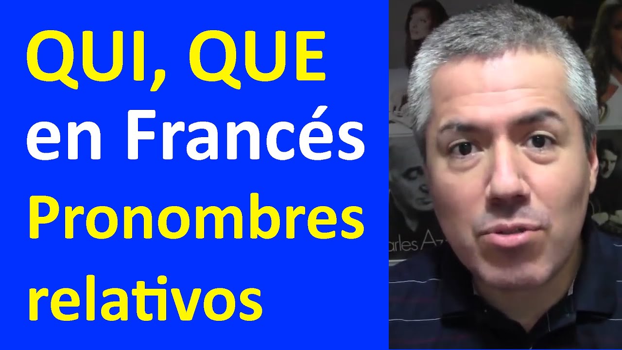 QUI, QUE en Francés: Pronombres Relativos en francés / Curso de Francés Básico / Clase 37