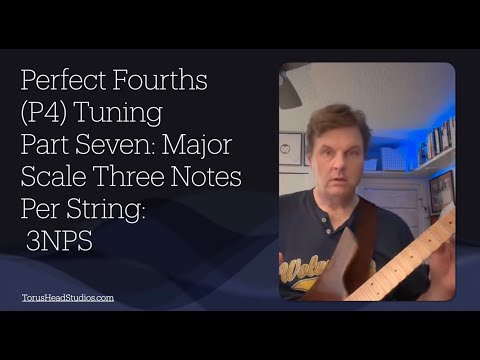 Guitar in Fourth Gear Perfect Fourths Tuning:  Part 7 Major Scale horizontal 3NPS