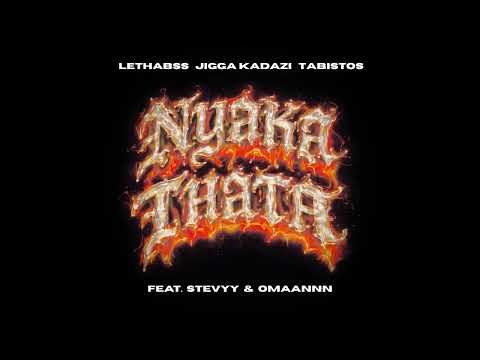 Lethabss, Jigga Kadazi & TABISTOS - Nyaka Thata (Official Audio) feat. Stevyy & Omaannn
