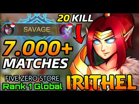 SAVAGE with 20 Kills!! Irithel 7.000+ Matches! - Top 1 Global Irithel by FIVE ZERO STORE - MLBB