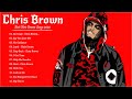 Chris Brown Greatest Hits 2020 Chris Brown Playlist Chris Brown Full Album