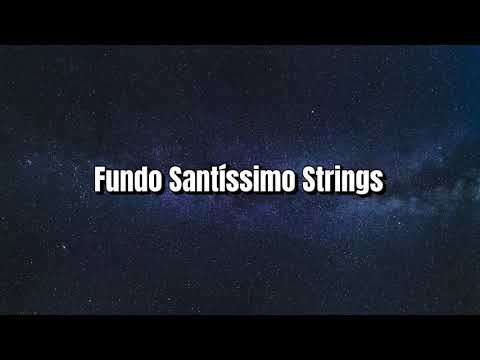 Fundo “Santíssimo” Strings - Fondo “Santísimo” Strings