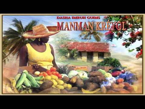 Dasha feat Imruh  & Guims - ManMan Kréyol