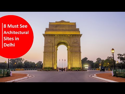 8 Must See Architectural Sites in Delhi