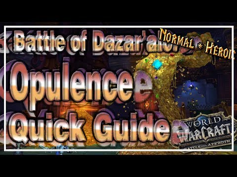 Opulence│Battle of Dazar'alor│QUICK GUIDE (Normal & Heroic)